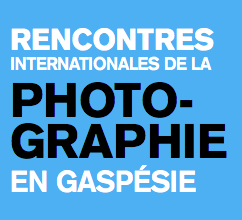 rencontres internationales de la photographie en gaspésie 2013